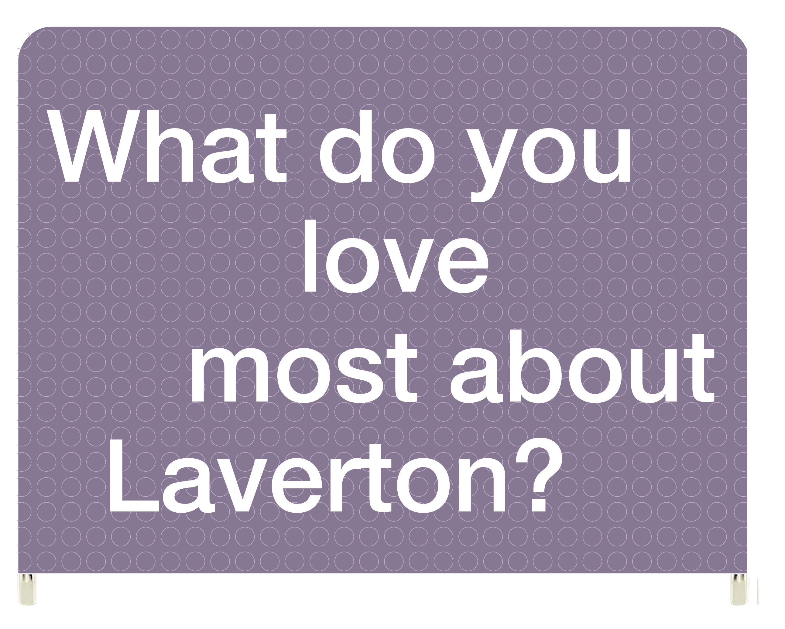 What do you love most about Laverton?